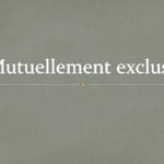 Mutuellement exclusif