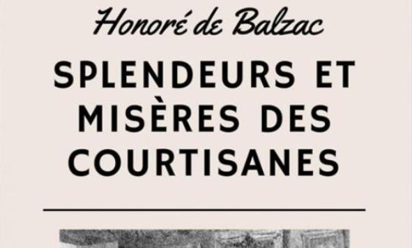 Résumé du roman « Splendeurs et misères des courtisanes » de Honoré de ...
